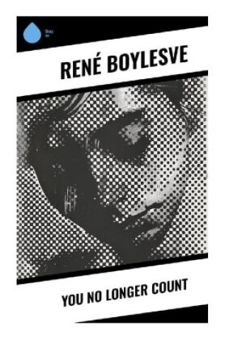 Książka You No Longer Count René Boylesve