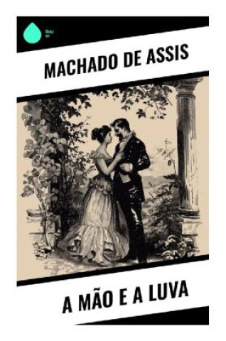 Knjiga A Mão e a Luva Machado de Assis
