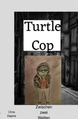 Knjiga Turtle Cop Chris Depine