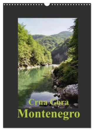 Kalendář/Diář Crna Gora - Montenegro (Wandkalender 2025 DIN A3 hoch), CALVENDO Monatskalender Calvendo