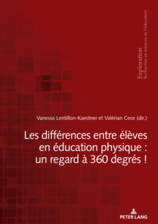 Kniha Les différences entre élèves en éducation physique : un regard à 360 degrés ! VALERIAN CECE