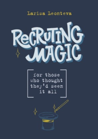 Knjiga Recruiting Magic Larisa Leonteva