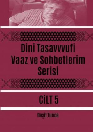 Buch Dini Tasavvufi Vaaz ve Sohbetlerim Serisi 5 Rasit Tunca