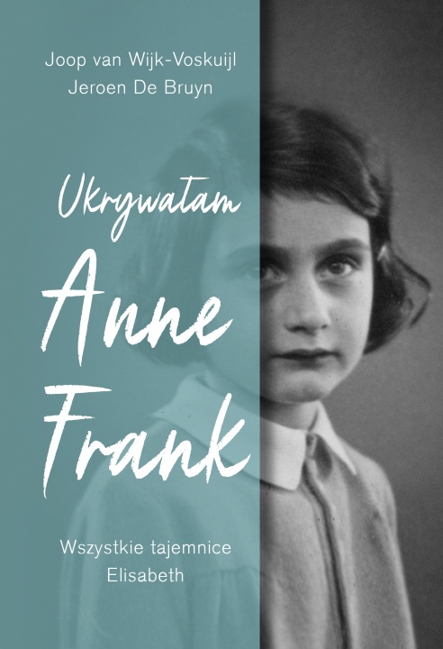 Kniha Ukrywałam Anne Frank. Wijk-Voskuijl Joop