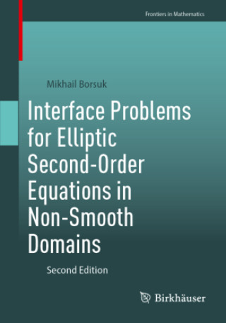 Книга Interface Problems for Elliptic Second-Order Equations in Non-Smooth Domains Mikhail Borsuk