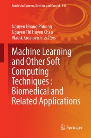 Kniha Machine Learning and Other Soft Computing Techniques : Biomedical and Related Applications Nguyen Hoang Phuong