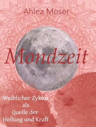 Knjiga Mondzeit Ahlea Moser