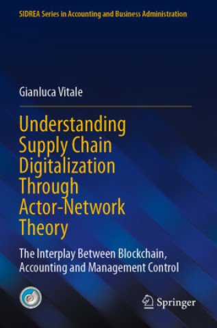 Knjiga Understanding Supply Chain Digitalization Through Actor-Network Theory Gianluca Vitale