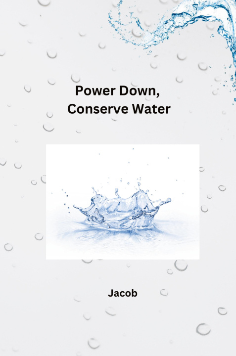 Kniha Power Down, Conserve Water Jacob