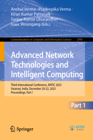Könyv Advanced Network Technologies and Intelligent Computing Anshul Verma
