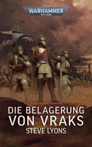 Kniha Warhammer 40.000 - Die Belagerung von Vraks Steve Lyons