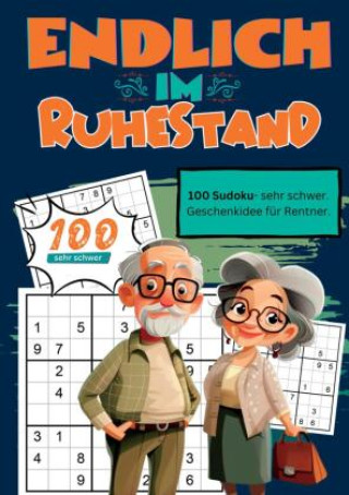 Knjiga Endlich im Ruhestand- Sudoku Geschenkbuch Endlich in Rente Geschenkbücher