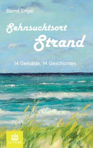 Книга Sehnsuchtsort Strand Bernd Engel