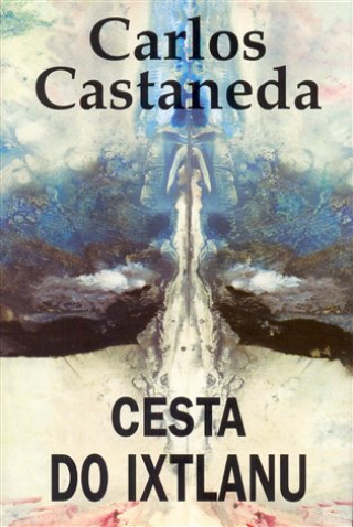 Kniha Cesta do Ixtlanu Carlos Castaneda