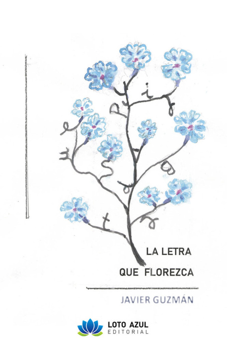Kniha La letra que florezca Guzmán Téllez