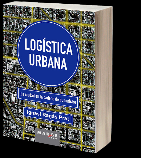 Libro LOGISTICA URBANA IGNASI RAGAS PRAT