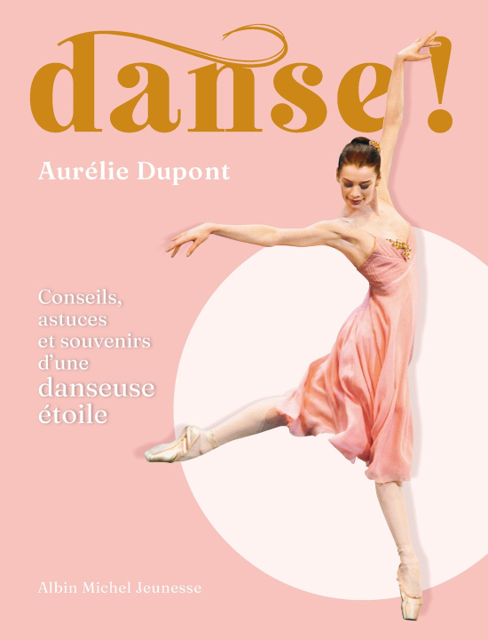 Knjiga Danse ! Aurélie Dupont