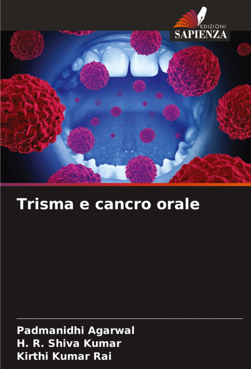 Knjiga Trisma e cancro orale Padmanidhi Agarwal