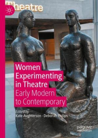 Buch Women Experimenting in Theatre Kate Aughterson