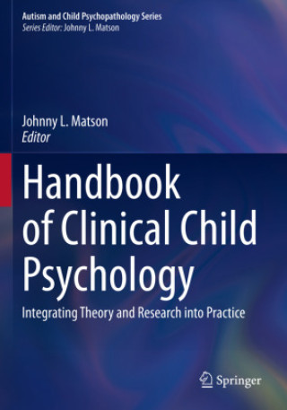 Βιβλίο Handbook of Clinical Child Psychology Johnny L. Matson