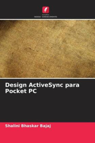 Knjiga Design ActiveSync para Pocket PC Shalini Bhaskar Bajaj