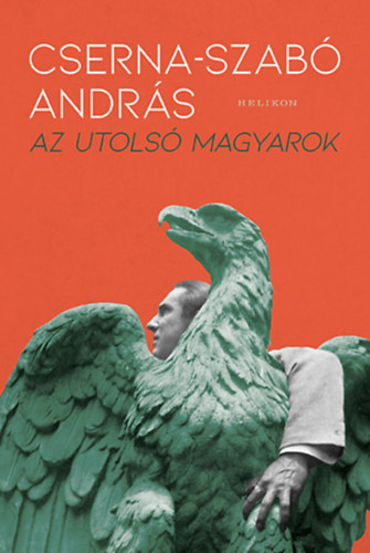 Buch Az utolsó magyarok Cserna-Szabó András