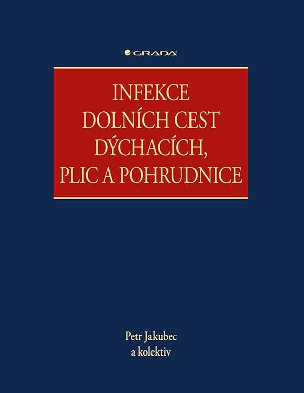 Książka Infekce dolních cest dýchacích, plic a pohrudnice Petr Jakubec