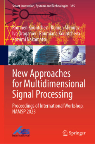 Book New Approaches for Multidimensional Signal Processing Roumen Kountchev