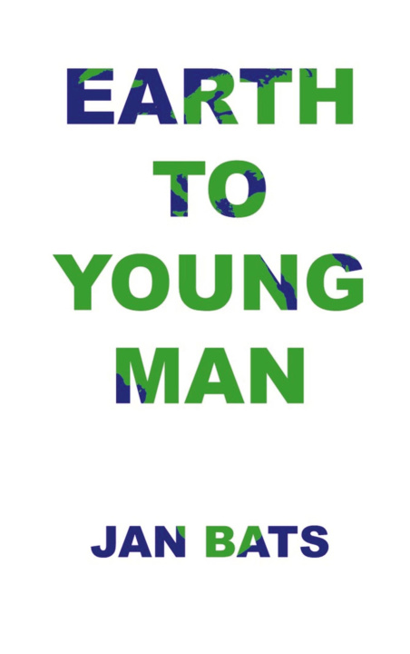 Knjiga Earth to Young Man Jan Bats