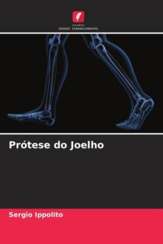 Knjiga Prótese do Joelho Sergio Ippolito