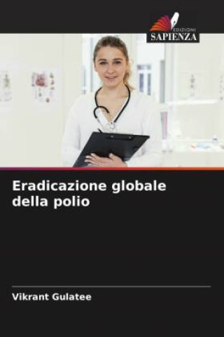 Livro Eradicazione globale della polio Vikrant Gulatee