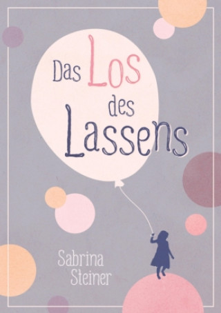 Libro Das Los des Lassens Sabrina Steiner