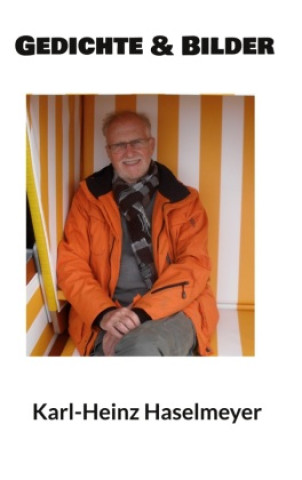 Buch Gedichte & Bilder Karl-Heinz Haselmeyer