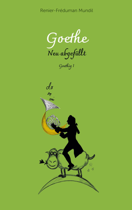 Knjiga Goethe - Neu abgefüllt! Renier-Fréduman Mundil