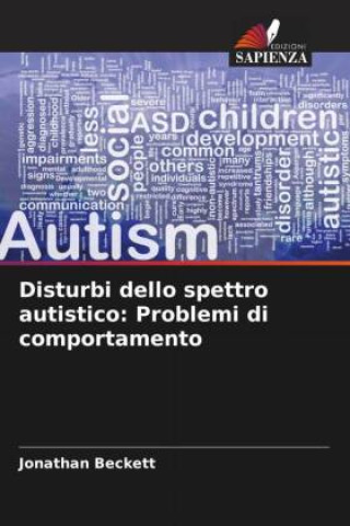 Książka Disturbi dello spettro autistico: Problemi di comportamento Jonathan Beckett