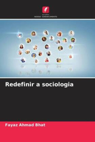 Knjiga Redefinir a sociologia Fayaz Ahmad Bhat