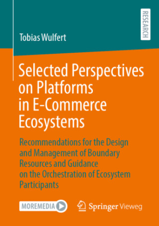 Livro Selected Perspectives on Platforms in E-Commerce Ecosystems Tobias Wulfert
