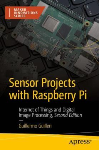 Book Sensor Projects with Raspberry Pi Guillermo Guillen