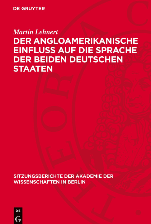 Buch Der angloamerikanische Einfluß auf die Sprache der beiden deutschen Staaten Martin Lehnert