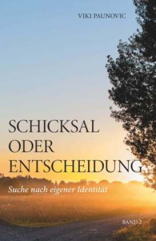 Knjiga Schicksal oder Entscheidung Viki Paunovic