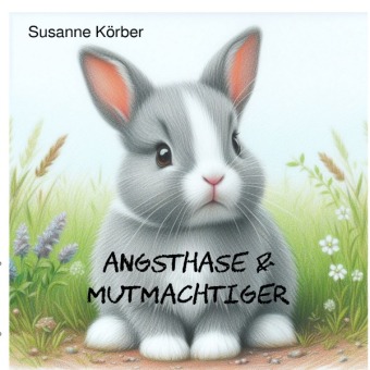 Knjiga Angsthase & Mutmachtiger Susanne Körber