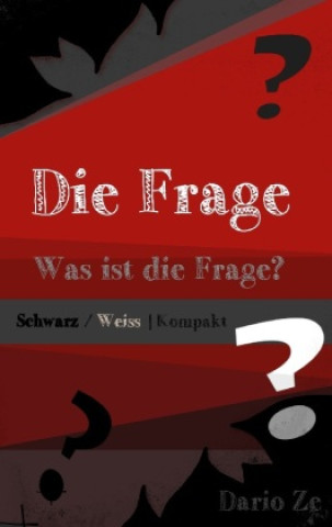 Knjiga Die Frage - Kompakt Dario Ze