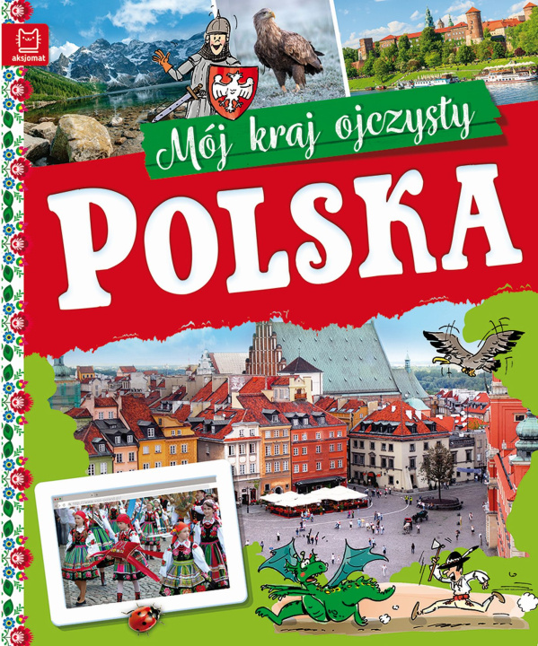 Knjiga Polska. Mój kraj ojczysty Kamil Orzeł