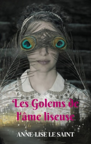 Knjiga GOLEMS DE AME LISEUSE LE SAINT ANNE-LISE