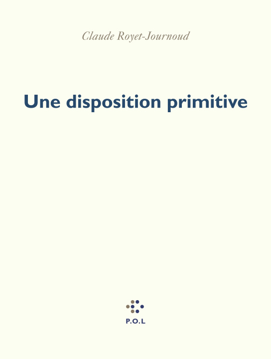 Livro UNE DISPOSITION PRIMITIVE CLAUDE ROYET-JOURNOUD