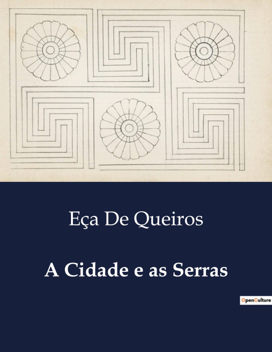 Buch A CIDADE E AS SERRAS DE QUEIROS ECA