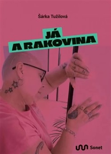 Книга Já a rakovina Šárka Tužilová