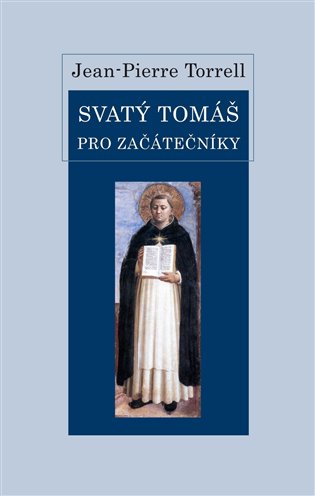 Книга Svatý Tomáš pro začátečníky Jean-Pierre Torrell