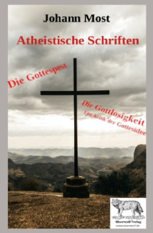 Buch Atheistische Schriften Johann Most