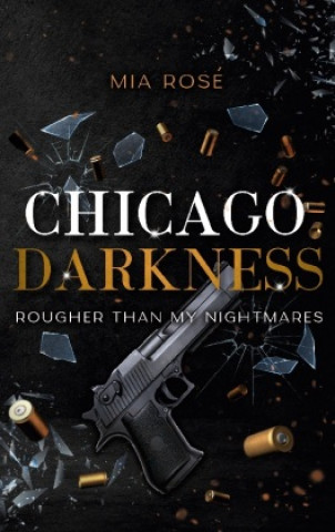 Knjiga Chicago Darkness Mia Rosé